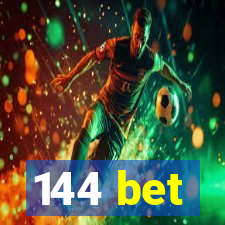 144 bet